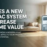 Does a New HVAC System Increase Home Value? 2026 ROI Guide